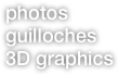 photos
guilloches
3D graphics